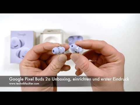 Google Pixel Buds 2a Unboxing, setup and first impressions