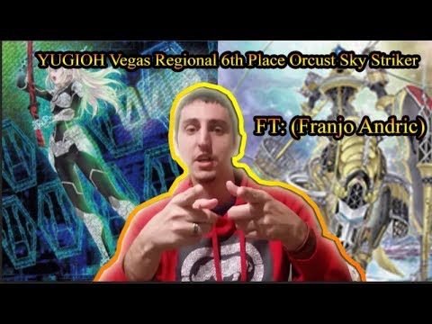 YUGIOH Vegas Regional 6th Place Orcust Sky Striker (Franjo Andric)