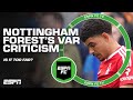 'THIS HAS CROSSED A LINE!' 👀 - Craig Burley on Nottingham Forest's public VAR criticism | ESPN FC