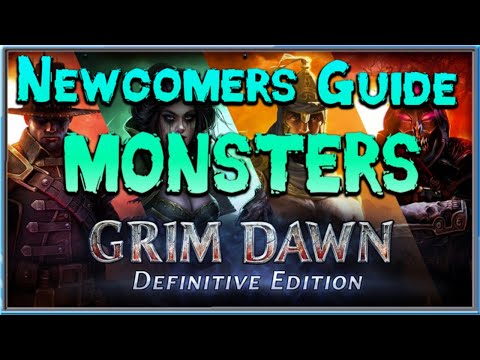 Grim Dawn Newcomer's Guide  - Episode 16 Monsters, and Bad guys