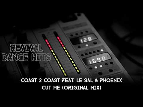 Coast 2 Coast Feat. Le Sal & Phoenix - Cut Me (Original Mix) [HQ]