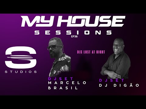 MyHouse Session EP 36 MARCELO BRASIL I DIGÃO