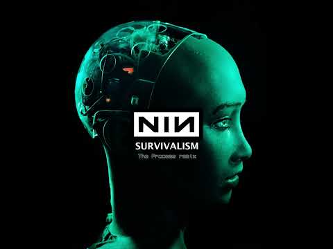 Nine Inch Nails - Survivalism (The Process Remix)