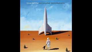 Tom Petty &amp; The Heartbreakers ~ Saving Grace ~ Highway Companion (HQ Audio)