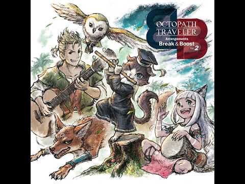 OCTOPATH TRAVELER Break & Boost Vol.2 - Break - The Riverlands (リバーランド地方)