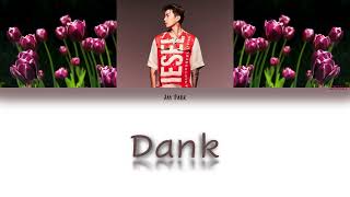 {vostfr} Jay Park “Dank&#39; (color coded Han/Eng/Fr)