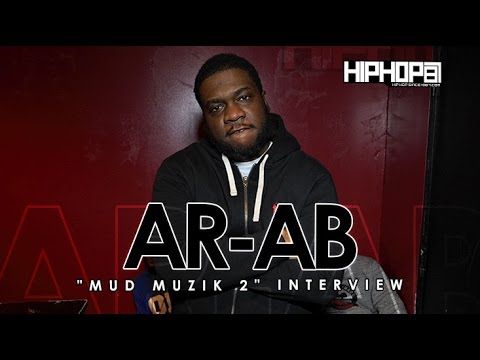 AR-AB Talks Mud Muzik 2, Rappers He Don't Fuck With, OBH & More