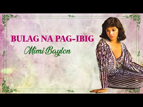 BULAG NA PAG-IBIG - Mimi Baylon (Lyric Video) OPM