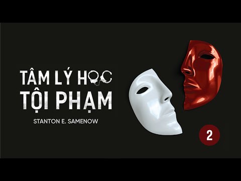[Sách Nói] Tâm Lý Học Tội Phạm - Tập 2 - Chương 1 | Stanton E. Samenow