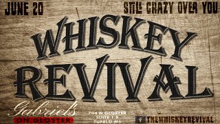 Whiskey Revival: Still Crazy Over You