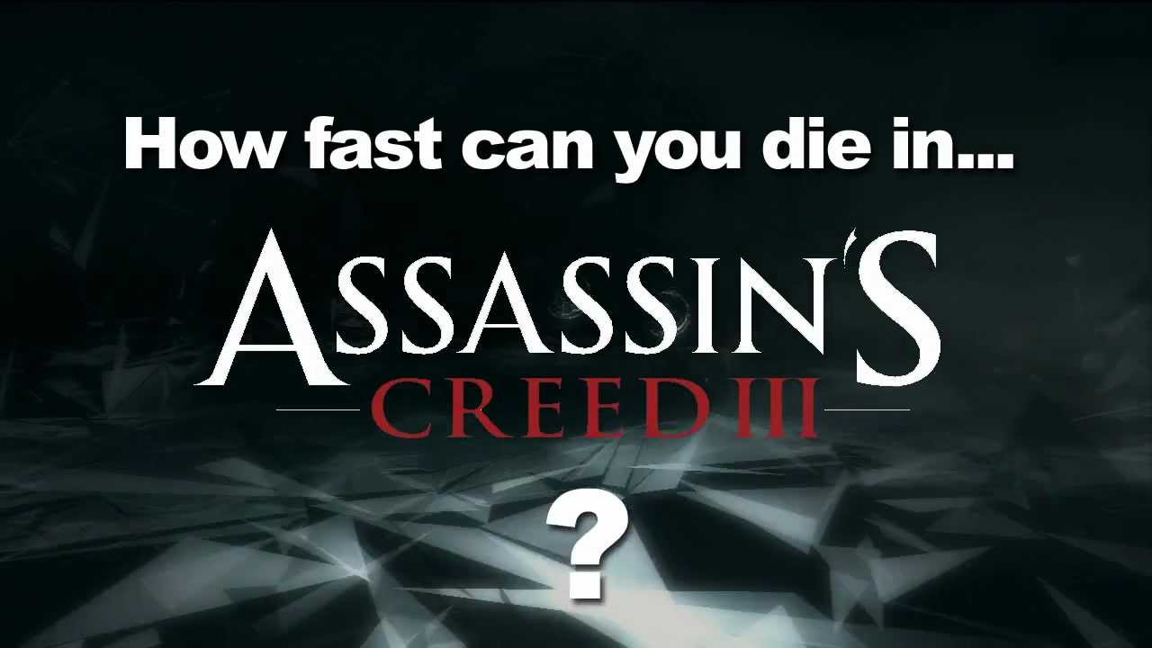 How fast can you die in... Assassin's Creed III? - YouTube