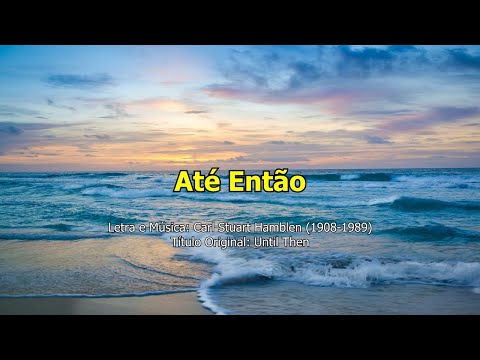 Hino IASD 555 - Até Então (Playback)