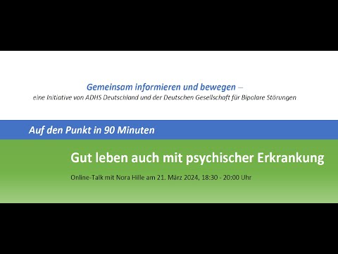 Auf den Punkt in 90 Minuten: Gut leben auch mit psychischer Erkrankung