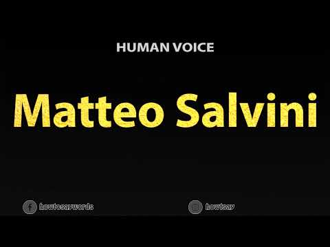 How To Pronounce Matteo Salvini