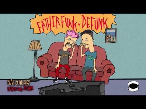 Father Funk & Defunk - Move Your Body
