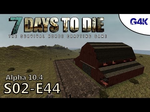 7 Days to Die Gameplay S02E44 - "Barnyard"