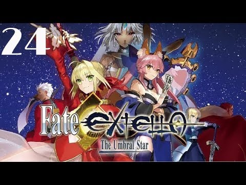 Fate/Extella: The Umbral Star Walkthrough Gameplay Part 24 - Saber: Golden Poem Arc Chapter 4 (PC)