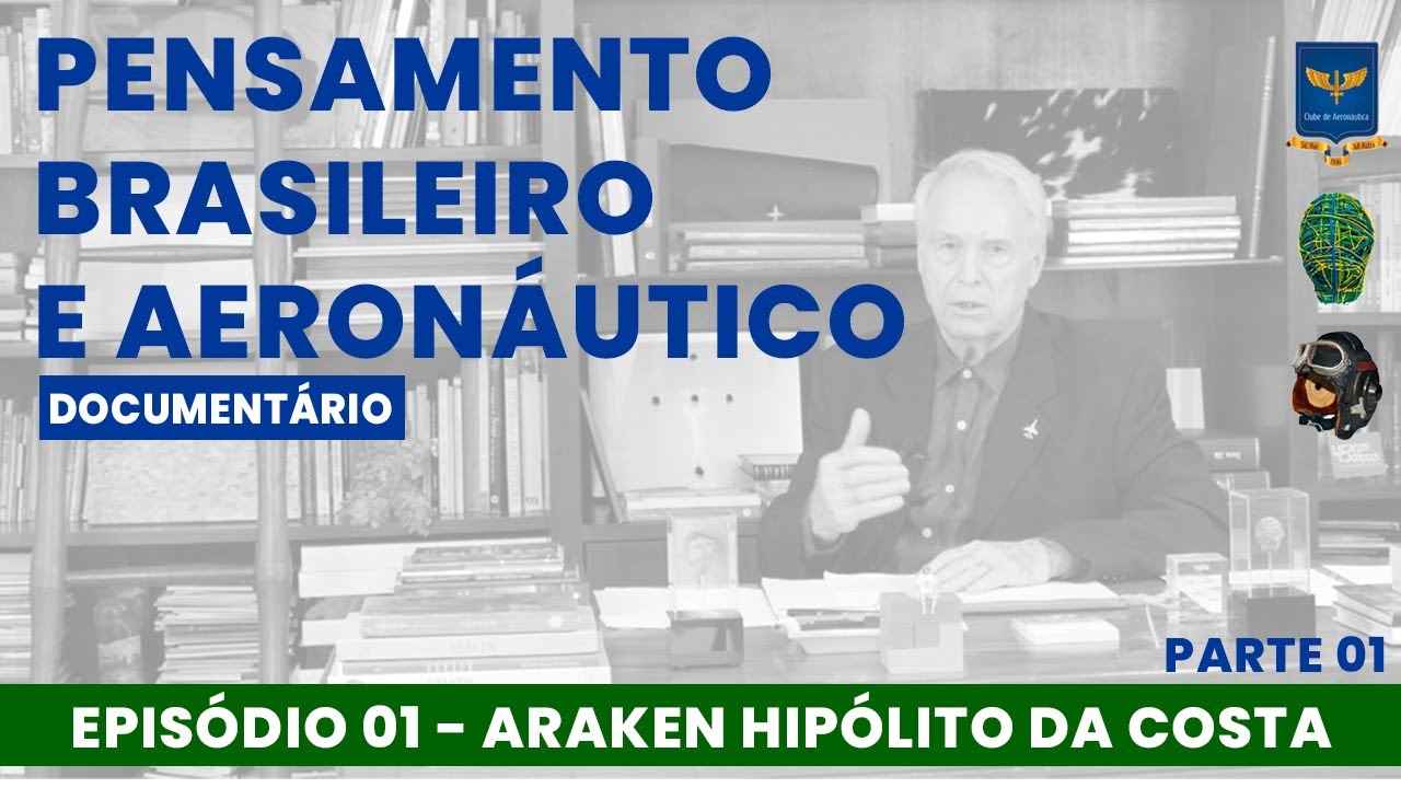 Pensamento Brasileiro - Araken (PARTE I) [DOCUMENTÁRIO]