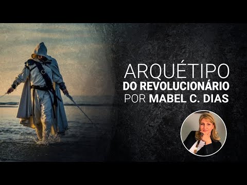ARCHETYPE OF THE REVOLUTIONARY | ARCHETYPAL MAP | Dr. Mabel Cristina Dias