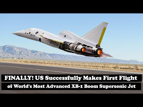 FINALLY! US Successfully Makes First Flight of World's Most Advanced XB-1 Boom Supersonic Jet