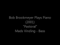 Holyday - Bob Brookmeyer Plays Piano(2001)  "Pastoral"