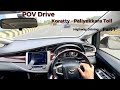 POV Drive Toyota Innova Crysta Highway Drive Koratty Paliyekkara Toll Kerala Road Part 1