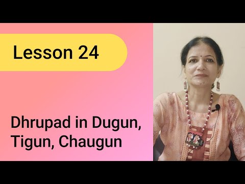 Lesson 24: Dhrupad in Dugun, Tigun, Chaugun | Learn Singing: Basic to Advanced.