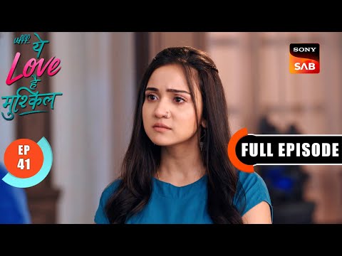 Kairi Ka Darr | Ufff…Yeh Love Hai Mushkil | Ep 41 | Full Episode | 25 July 2025