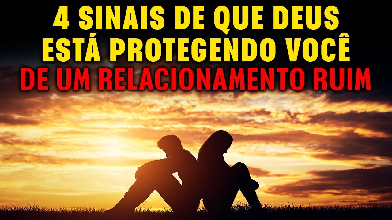 Sinais de que Deus está protegendo você de um relacionamento ruim - Mensagem Urgente de Deus