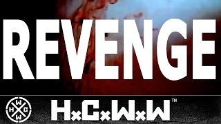 Video REVENGE FT. ADAM PHILLIPS (PRO-PAIN) - HCWW