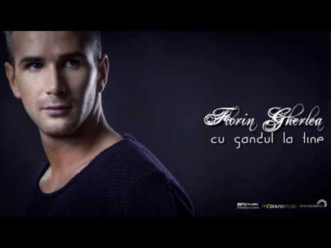Florin Gherlea - Cu gandul la tine (Official Single)