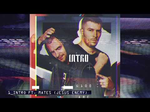G100 x ABE - INTRO ft. MATES (Jesus Enemy)