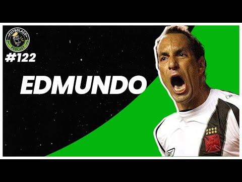 EDMUNDO - FUTBOLAÇO PODCAST #122