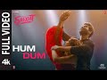 Hum Dum Full Video  Shiddat  Sunny Kaushal Radhika Madan  Ankit Tiwari  Gourov Dasgupta