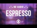 Sabrina Carpenter Espresso 8D Audio Lyrics