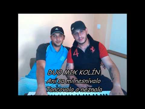 Duo Mix Kolín - DUO MIX KOLÍN - Ani sa mi nesnívalo + Tancovala a neznala