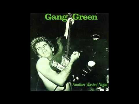 Gang Green - Another Wasted Night (FULL)