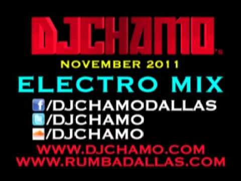 DJ CHAMO'S NOVEMBER 2011 ELECTRO MIX - RUMBADALLAS.COM