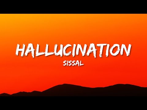 Sissal - Hallucination (Lyrics)