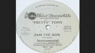 Pretty Tony ‎- Jam The Box (Instrumental)