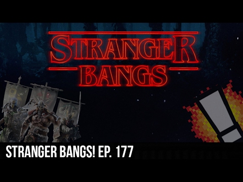 Stranger BANGS! ep. 177