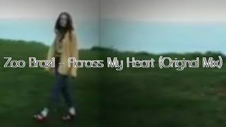 Zoo Brazil - Across My Heart (Original Mix)[Selador]