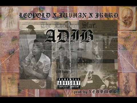 Leopóld - ADIB ft. Juvhan, BISBOI9000 (Prod. by NEUVMBR) [Official Audio]