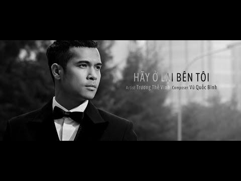 Hãy ở lại bên tôi - Trương Thế Vinh