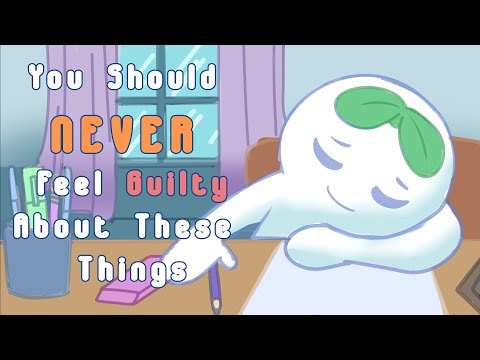 7 Things You Shouldn't Feel Guilty For