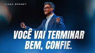 O SEU FIM SERÁ MELHOR DO QUE O SEU COMEÇO | TIAGO BRUNET
