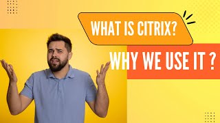 What is Citrix  Why we use it  |#tutorial