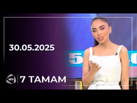 7 Tamam / 30.05.2025