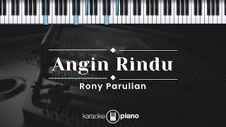 Download lagu Angin Rindu - Rony Parulian (KARAOKE PIANO - ORIGINAL KEY) mp3