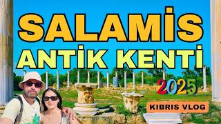 SALAMİS ANTİK KENTİ ⎮ Kıbrıs Turu 2025 #salamis #kıbrıs #salamisantikkenti #salamisharabeleri